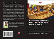 Buchcover von Ressources matérielles pour l'éducation de la petite enfance