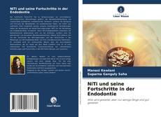 Buchcover von NiTi und seine Fortschritte in der Endodontie