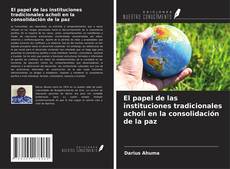 Bookcover of El papel de las instituciones tradicionales acholi en la consolidación de la paz