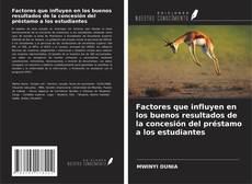 Обложка Factores que influyen en los buenos resultados de la concesión del préstamo a los estudiantes