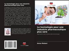 Capa do livro de La toxinologie pour une industrie pharmaceutique plus sûre 