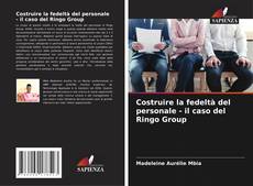 Buchcover von Costruire la fedeltà del personale - il caso del Ringo Group