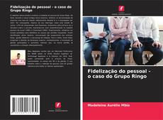 Buchcover von Fidelização do pessoal - o caso do Grupo Ringo