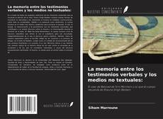 Buchcover von La memoria entre los testimonios verbales y los medios no textuales: