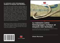 La mémoire entre témoignages verbaux et moyens non textuels :的封面
