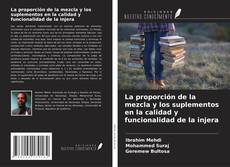 Capa do livro de La proporción de la mezcla y los suplementos en la calidad y funcionalidad de la injera 