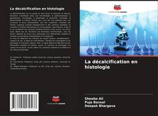 Couverture de La décalcification en histologie