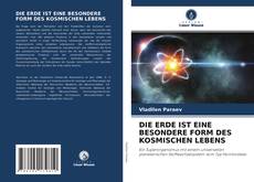 Portada del libro de DIE ERDE IST EINE BESONDERE FORM DES KOSMISCHEN LEBENS