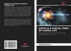 EARTH IS A SPECIAL FORM OF COSMIC LIFE的封面