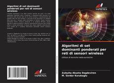 Buchcover von Algoritmi di set dominanti ponderati per reti di sensori wireless