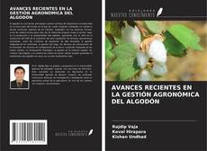 Capa do livro de AVANCES RECIENTES EN LA GESTIÓN AGRONÓMICA DEL ALGODÓN 