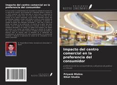 Capa do livro de Impacto del centro comercial en la preferencia del consumidor 