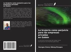 La brujería como perjuicio para las empresas privadas en Gabón kitap kapağı