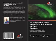 Borítókép a  La stregoneria come pregiudizio alle aziende private in Gabon - hoz