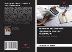 PROBLEMS RELATED TO E-LEARNING IN TIMES OF PANDEMIC IN的封面