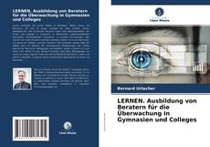 Couverture de LERNEN. Ausbildung von Beratern für die Überwachung in Gymnasien und Colleges