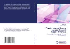Copertina di Physics beyond Lorenz gauge: General Electrodynamics