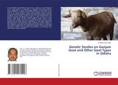 Copertina di Genetic Studies on Ganjam Goat and Other Goat Types in Odisha