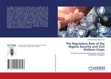 Copertina di The Regulatory Role of the Nigeria Security and Civil Defence Corps