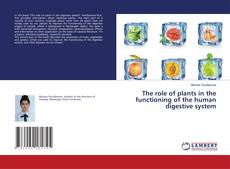 Copertina di The role of plants in the functioning of the human digestive system