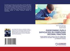 Copertina di OVERCOMING PUPILS DIFFICULTIES IN COMPUTING DECIMAL FRACTION