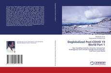Copertina di Deglobalized Post-COVID 19 World Part 1
