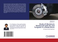 Copertina di Study of Aluminum Reinforced with SiC and Tungsten in a Brake Drum