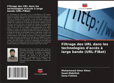 Buchcover von Filtrage des URL dans les technologies d'accès à large bande (URL-FiBat)