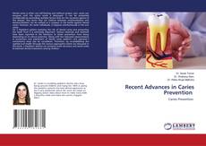 Bookcover of Recent Advances in Caries Prevention