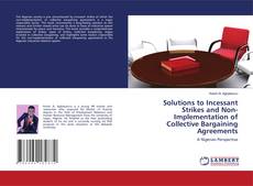 Copertina di Solutions to Incessant Strikes and Non-Implementation of Collective Bargaining Agreements