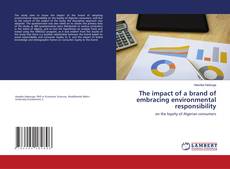 Copertina di The impact of a brand of embracing environmental responsibility