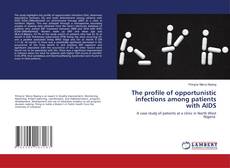 Copertina di The profile of opportunistic infections among patients with AIDS