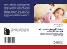 Copertina di Micronutrients and Vaccine Induced Immunity