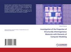 Copertina di Investigation of the Properties of Structurally Inhomogeneous Materials with Elements of Computer Modeling