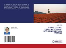 Copertina di RURAL YOUTHS’ PARTICIPATION AND DECISION MAKING IN FARMING