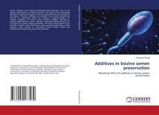 Copertina di Additives in bovine semen preservation