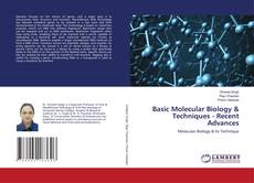 Copertina di Basic Molecular Biology & Techniques - Recent Advances