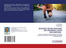 Copertina di RESISTED RETRO-WALKING ON TREADMILL WITH INCLINATION.
