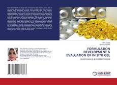 Copertina di FORMULATION DEVELOPMENT & EVALUATION OF IN SITU GEL