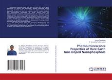 Borítókép a  Photoluminescence Properties of Rare Earth Ions Doped Nanophosphors - hoz