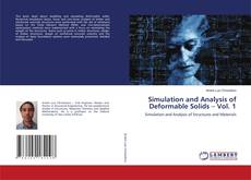 Bookcover of Simulation and Analysis of Deformable Solids – Vol. 1