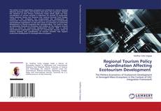 Copertina di Regional Tourism Policy Coordination Affecting Ecotourism Development