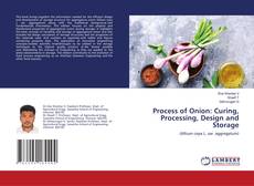 Process of Onion: Curing, Processing, Design and Storage的封面
