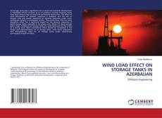 Copertina di WIND LOAD EFFECT ON STORAGE TANKS IN AZERBAIJAN