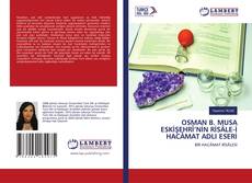 Copertina di OSMAN B. MUSA ESKİŞEHRÎ’NİN RİSÂLE-İ HACÂMAT ADLI ESERİ
