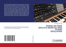 Copertina di STUDIES ON SOME DDCC/CCII BASED ALL-PASS FILTERS/ OSCILLATORS