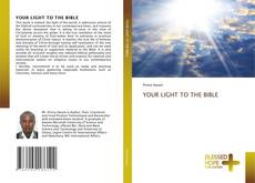 Couverture de YOUR LIGHT TO THE BIBLE