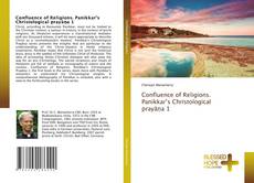 Couverture de Confluence of Religions. Panikkar’s Christological prayāṇa 1