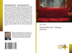 Bookcover of Playing With Sin? – Playing with Fire