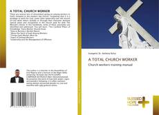 A TOTAL CHURCH WORKER的封面